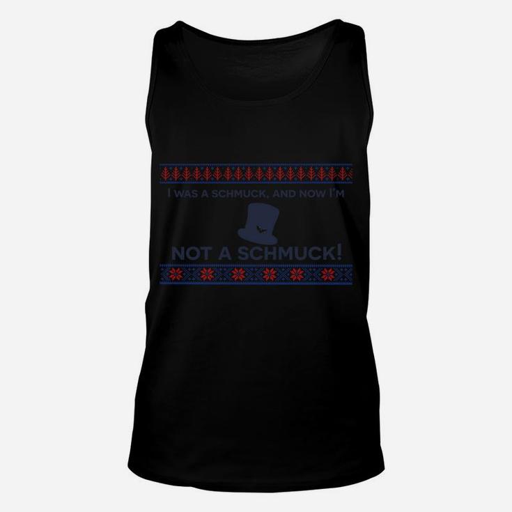 Christmas Scrooged I Was A Schmuck Holiday Ugly Sweater Sweatshirt Unisex Tank Top