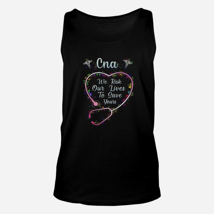 Cna We Are Risk Our Life To Save Them Unisex Tank Top