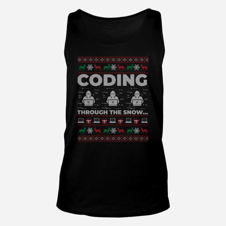 Coding Through The Snow Ugly Christmas Gift For Coders Sweatshirt Unisex Tank Top