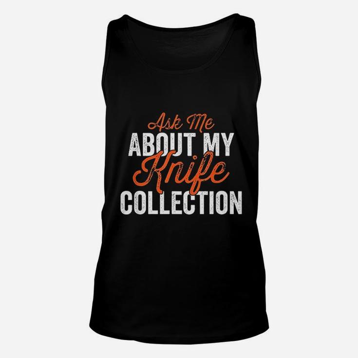 Collector  Ask Me About My  Collection Unisex Tank Top