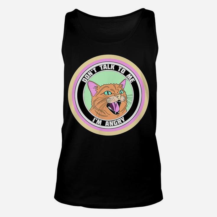 Cute Angry Cat On A Circle "Don"T Talk To Me Im Angry" Unisex Tank Top
