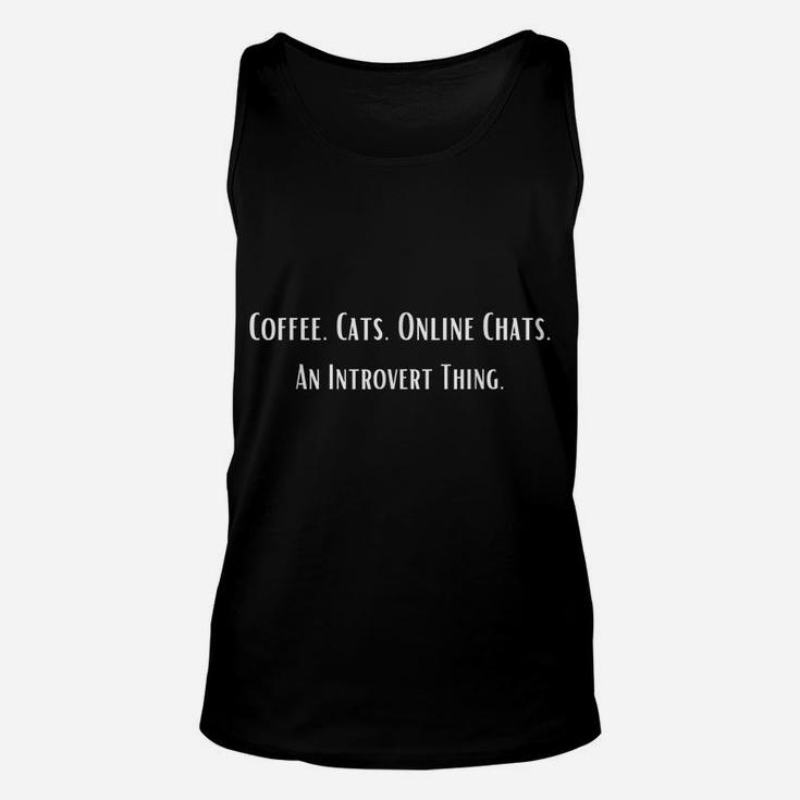 Cute Coffee Cat Lovers Mom Dad Introvert Life White Letter T Unisex Tank Top
