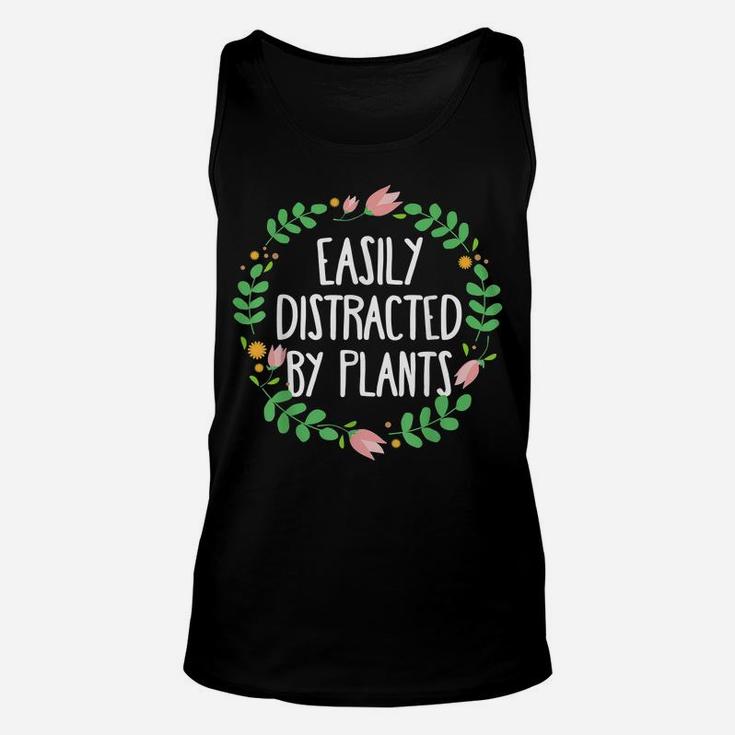 Cute Easily Distracted By Plants Gardening Unisex Tank Top