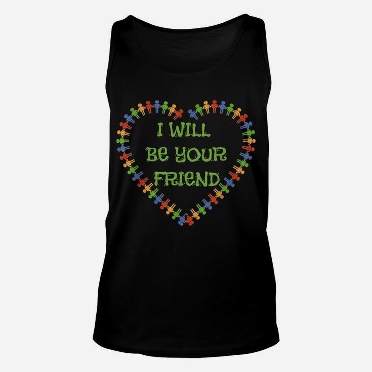 Cute I Will Be Your Friend Tshirt For Back To School Unisex Tank Top