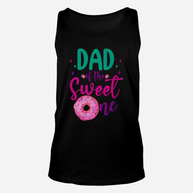 Dad Of Sweet One 1St Birthday Party Matching Family Donut Unisex Tank Top