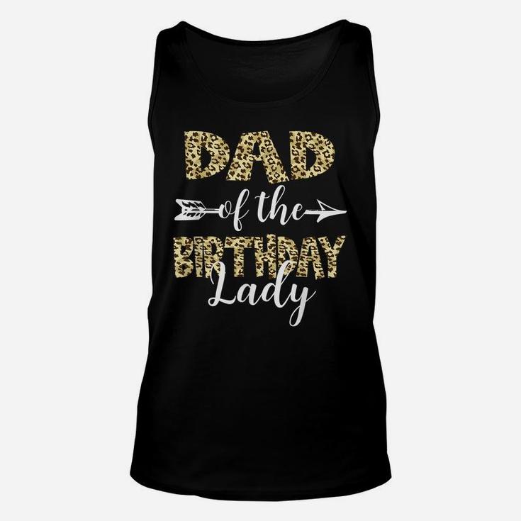 Dad Of The Birthday Lady Girl Leopard Print Party Unisex Tank Top