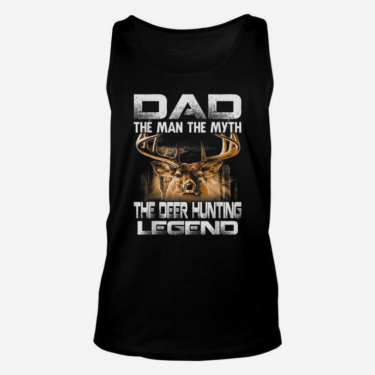 Dad The Man The Myth The Deer Hunting Legend Unisex Tank Top