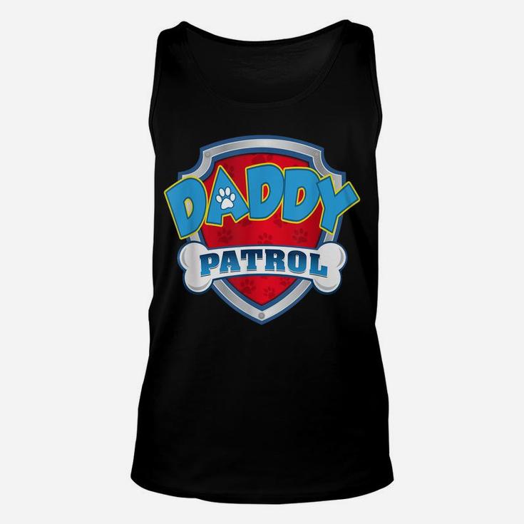Daddy Patrol Shirt-Dog Mom Dad Funny Gift Birthday Party Unisex Tank Top