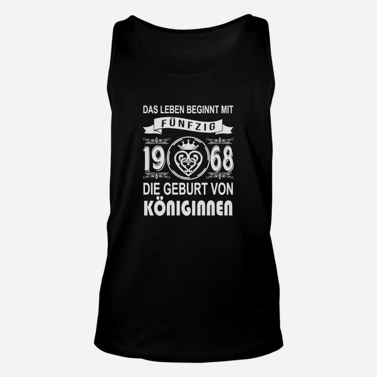 Das Leben Beginnt mit 50 Unisex TankTop - Jahrgang 1968, Königinnen Geburt Tee