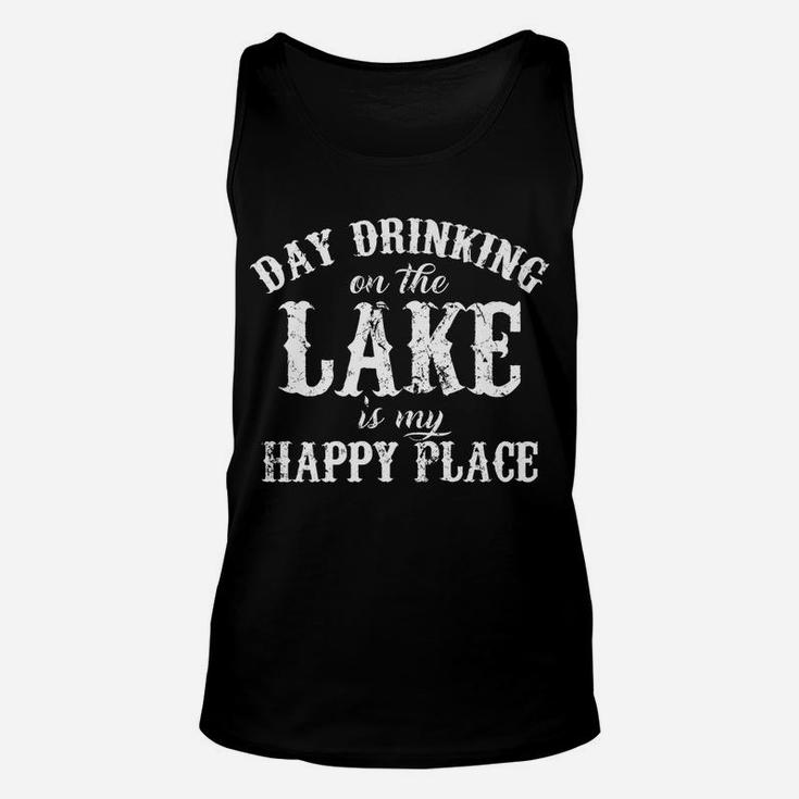 Day Drinking On The Lake Is My Happy Place Unisex Tank Top