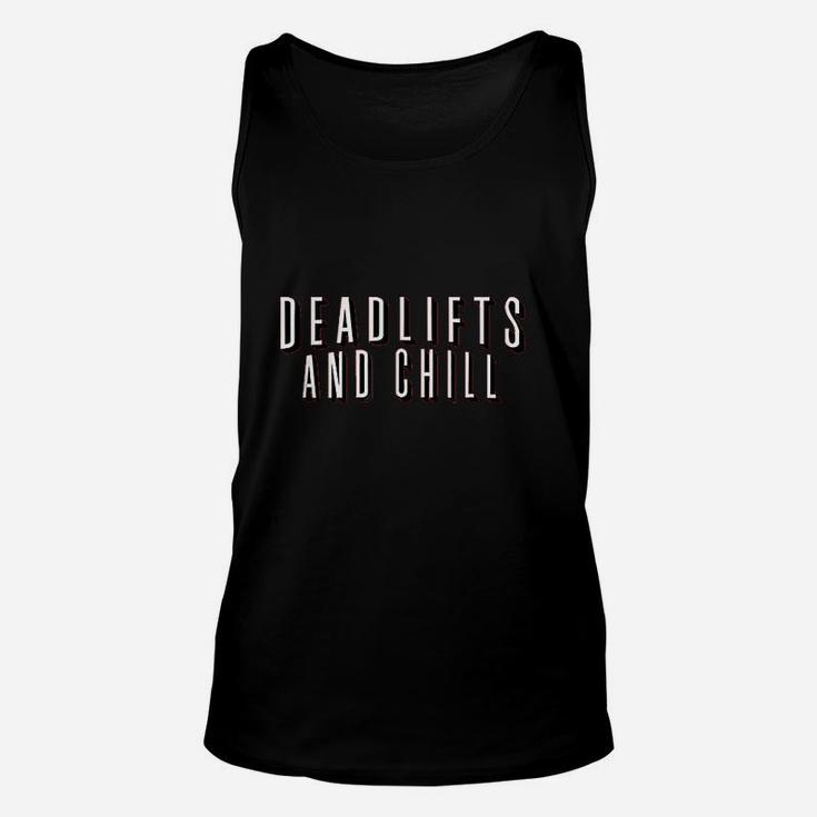 Deadlifts And Chill Funny Movie Workout Gym Unisex Tank Top