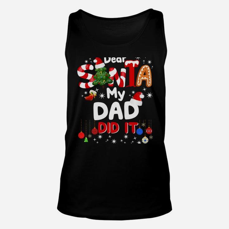 Dear Santa My Dad Did It Funny Christmas Gifts Boys Kids Sweatshirt Unisex Tank Top
