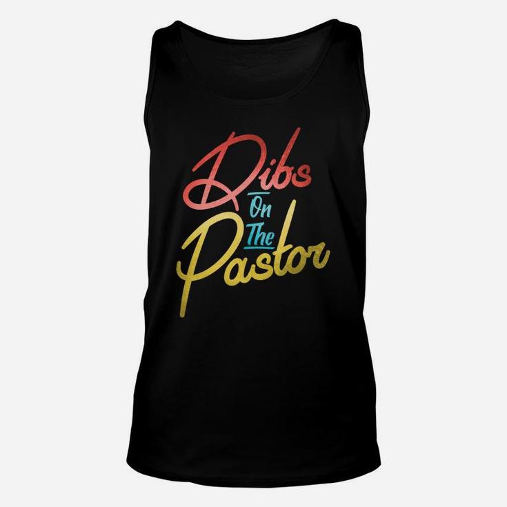 Dibs On The Pastor Funny Christian Pastors Wife Gift Unisex Tank Top