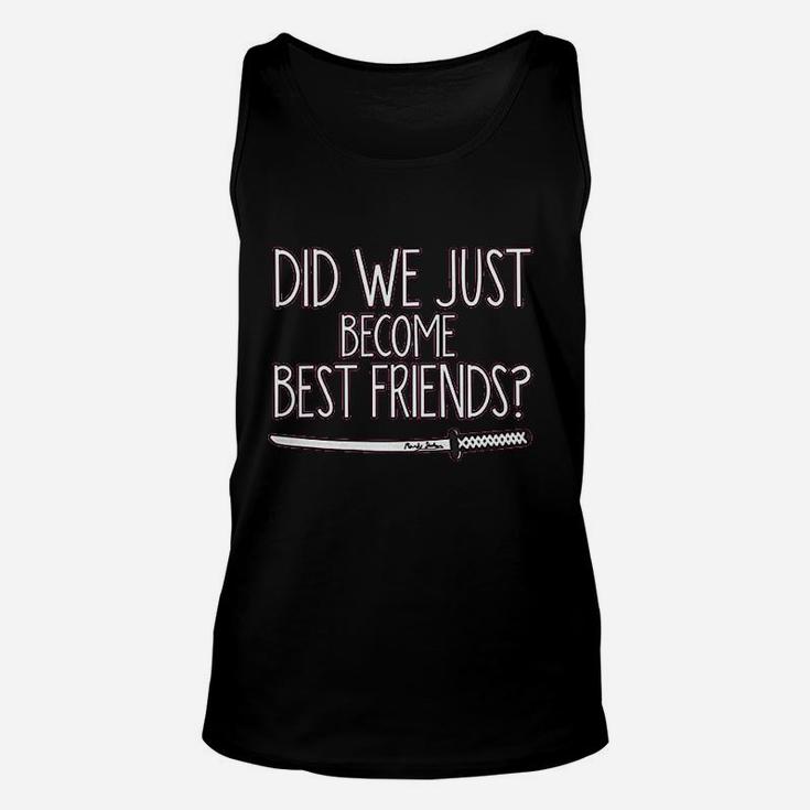 Did We Just Become Best Friends Unisex Tank Top