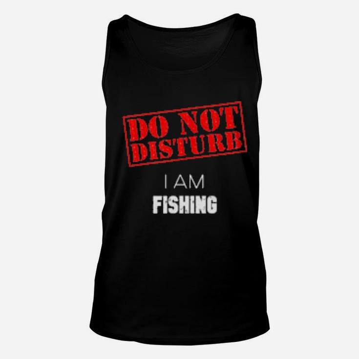 Do Not Disturb I Am Fishing Unisex Tank Top