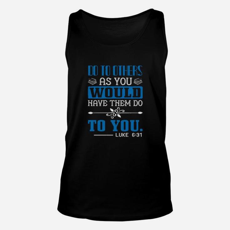 Do To Others As You Would Have Them Do To Youluke Unisex Tank Top