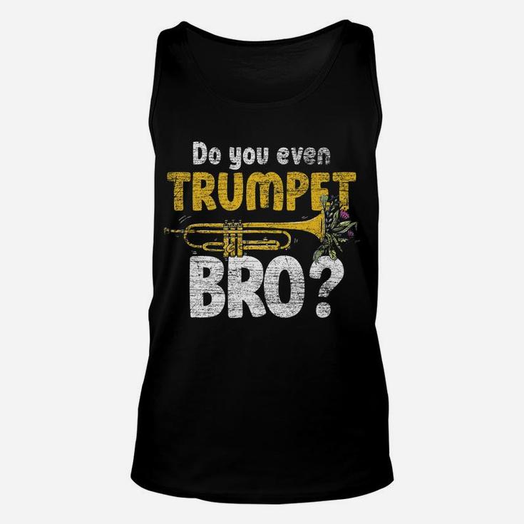 Do You Even Trumpet Bro Trumpet Unisex Tank Top