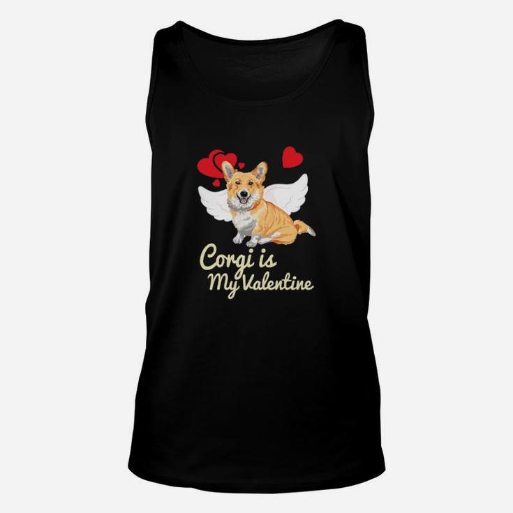 Dog Corgi Is My Valentine Welsh Corgi Valentine Day Dog Lover Unisex Tank Top