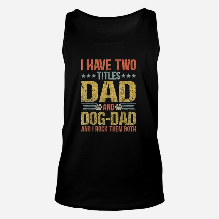 Dog Lover Dad Funny Puppy Father Quote Fathers Day Saying Unisex Tank Top