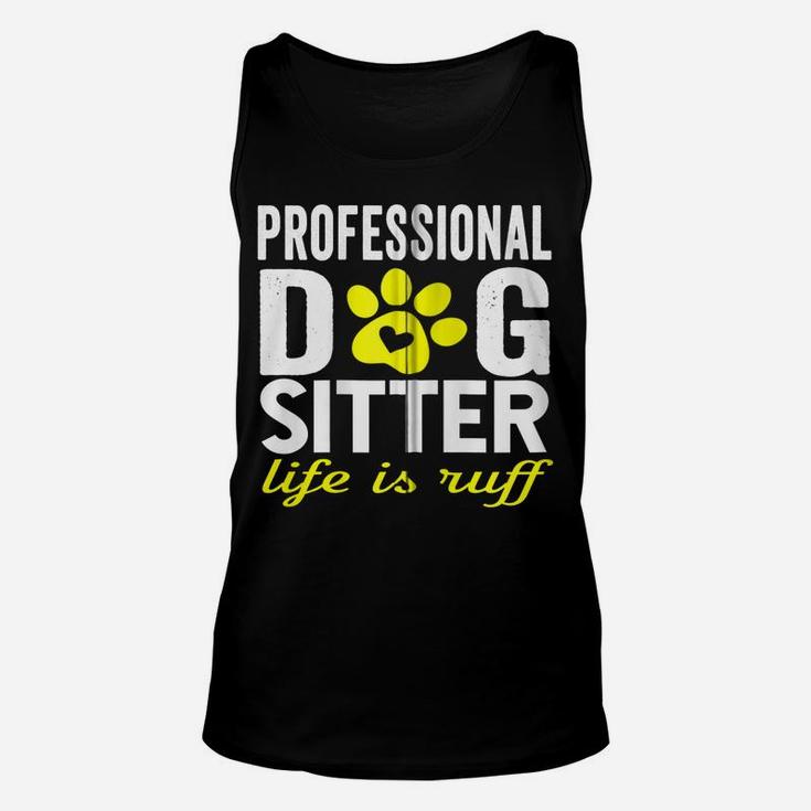 Dog Sitter Walker Funny Dog Mom Dad Joke Pet Humor Gifts Zip Hoodie Unisex Tank Top