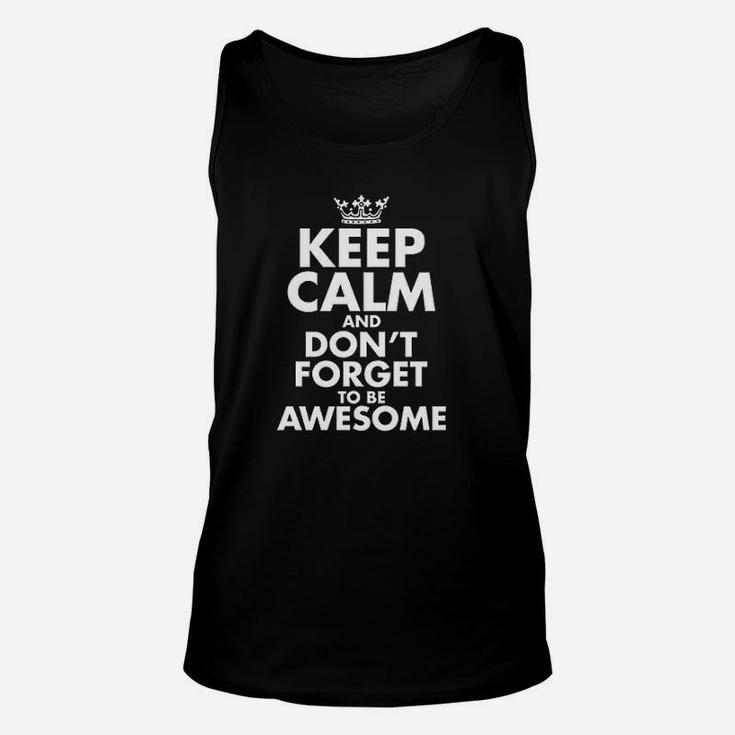 Dont Forget To Be Awesome Unisex Tank Top