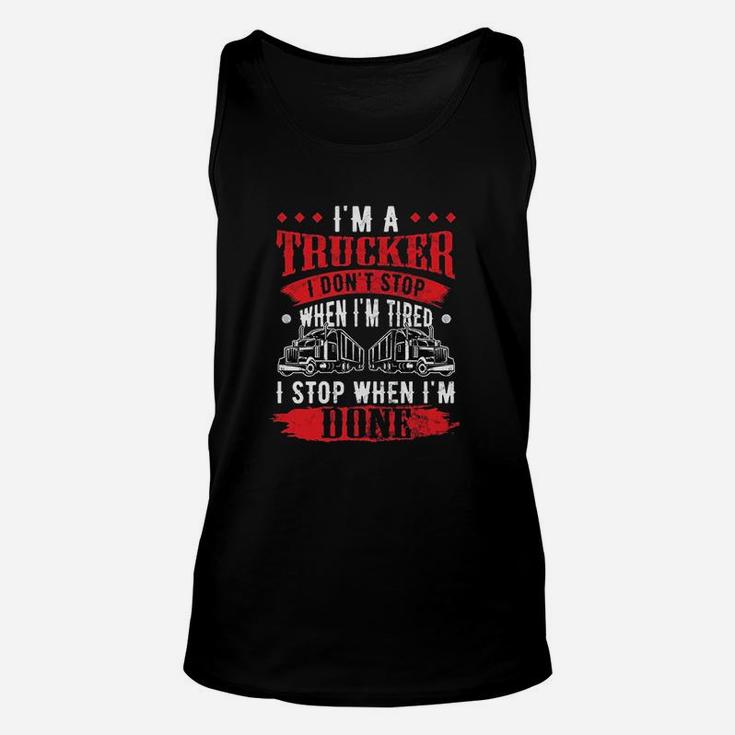 Dont Stop When Tired Funny Trucker Gift Truck Driver Unisex Tank Top