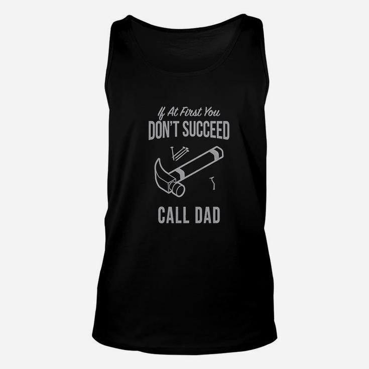 Dont Succeed Call Dad Funny Unisex Tank Top