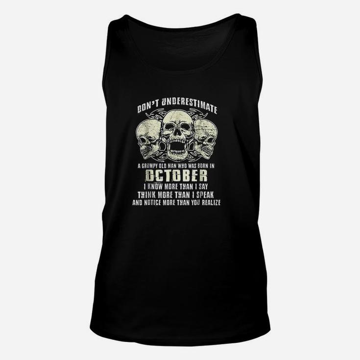 Dont Underestimate A Grumpy Old Man Who Was Born In October Unisex Tank Top