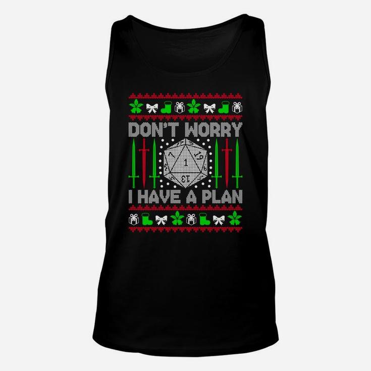 Don't Worry I Have Plan Christmas D20 Ugly Dungeons Sweaters Sweatshirt Unisex Tank Top