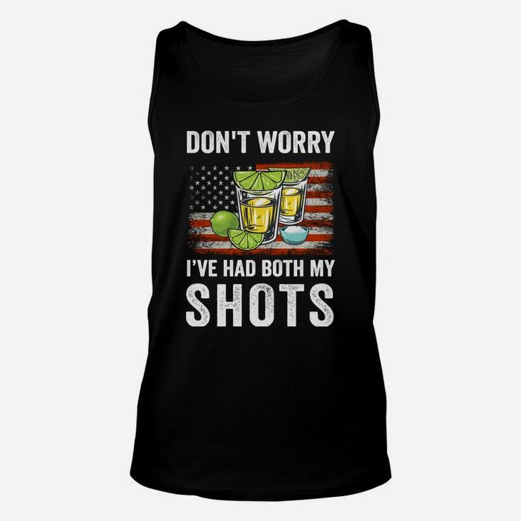Don't Worry I've Had Both My Shots Funny Two Shots Tequila Sweatshirt Unisex Tank Top