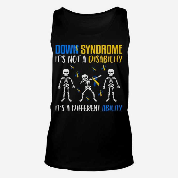 Down Syndrome It's Not A Disability Down Syndrome Awareness Sweatshirt Unisex Tank Top