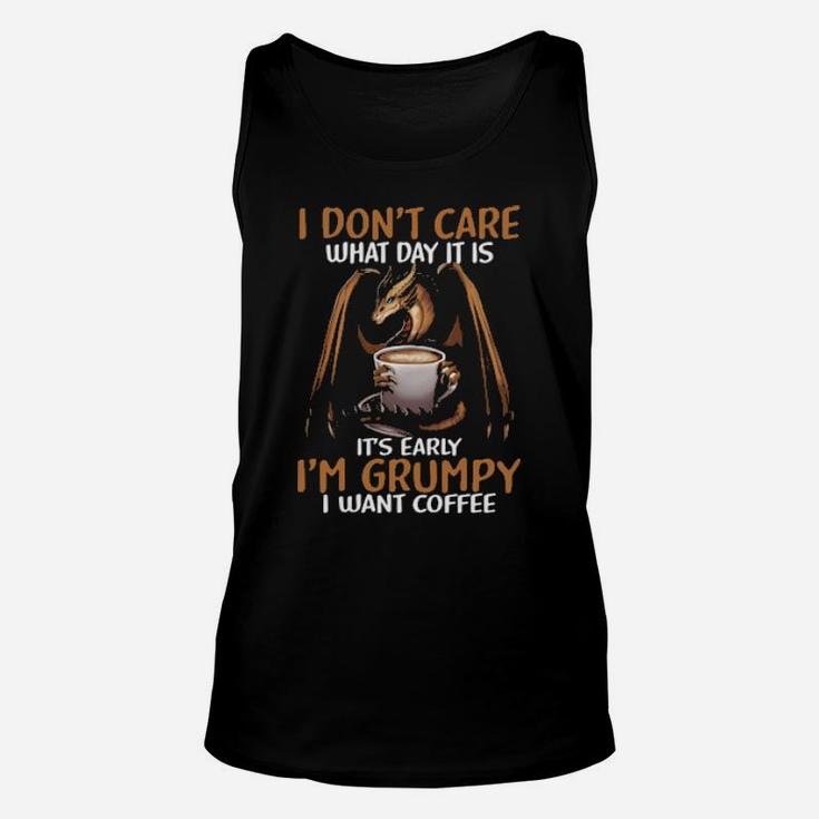 Dragon I Dont Care What Day It Is I Am Grumpy Unisex Tank Top