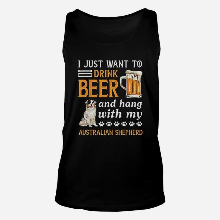 Drink Beer And Hang With My Australian Shepherd Unisex Tank Top