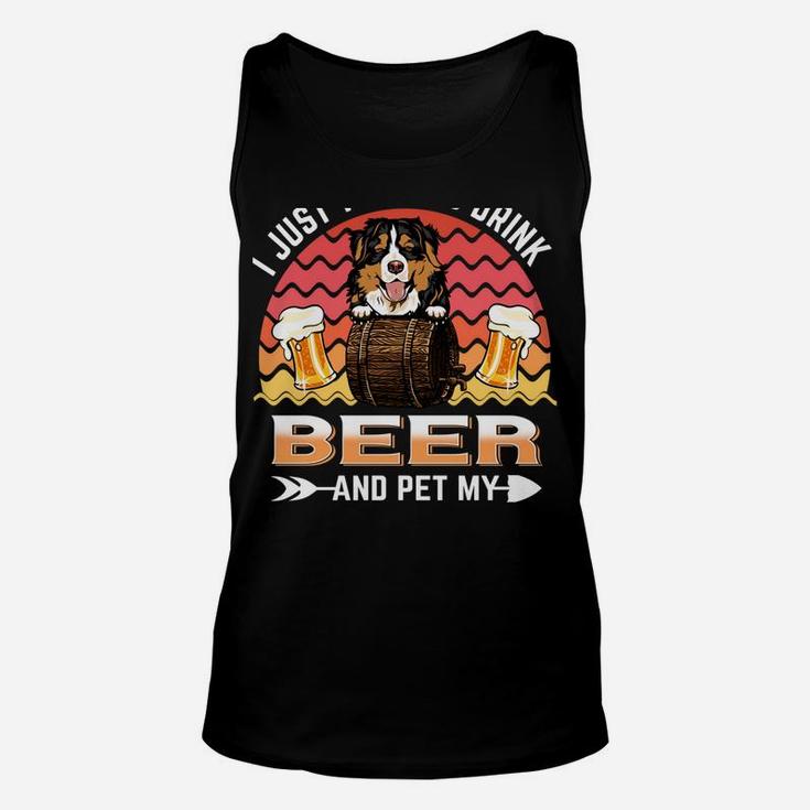 Drink Beer And Pet My Bernese Mountain Funny Puppy Dog Lover Unisex Tank Top
