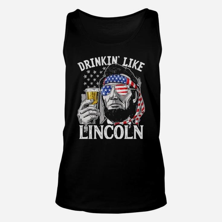 Drinkin' Like Lincoln 4Th Of July Abraham Abe American Flag Unisex Tank Top