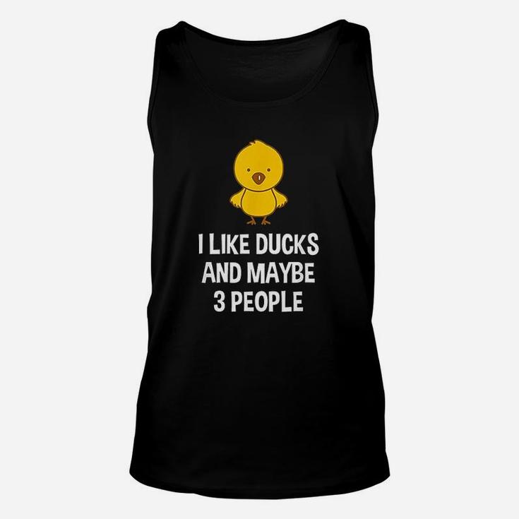 Duck Gift For Duck Lovers I Like Ducks And Maybe 3 People Unisex Tank Top