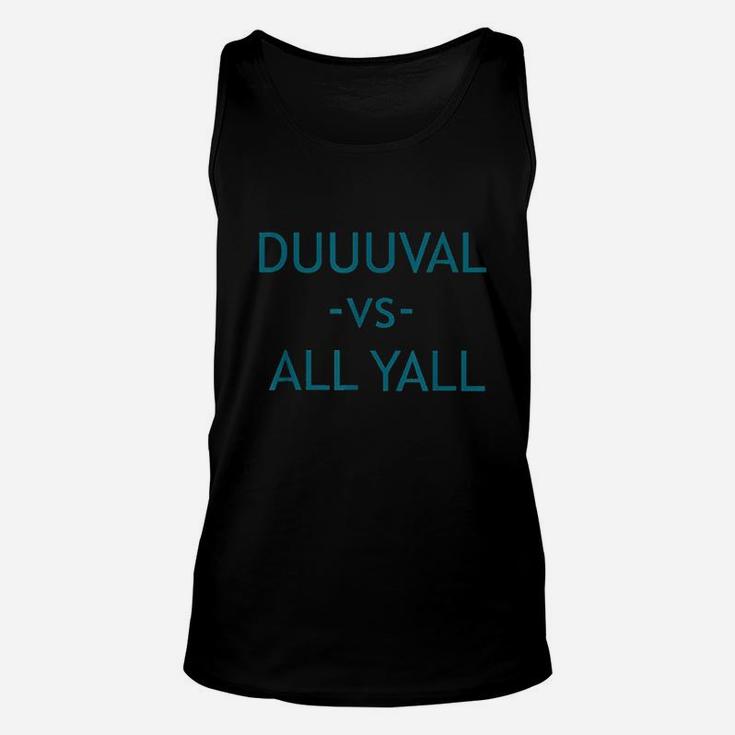 Duuuval Vs All Yall Jacksonville Duval Unisex Tank Top