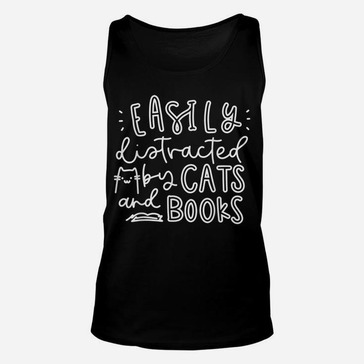 Easily Distracted Cats And Books Funny Gift For Cat Lovers Unisex Tank Top