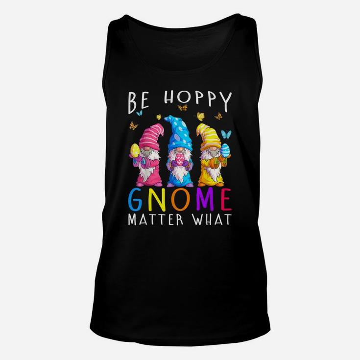 Easter Be Happy Gnome Matter What Spring Easter Bunny Unisex Tank Top