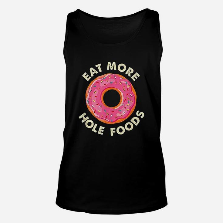 Eat More Hole Foods Funny Donut Unisex Tank Top