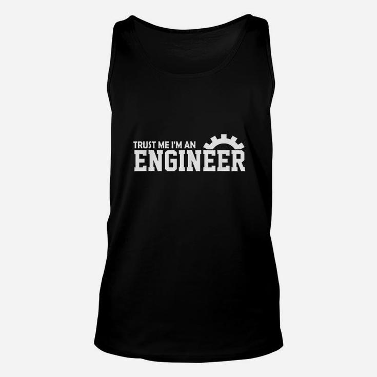 Engineer Trust Me Im An Engineer Unisex Tank Top