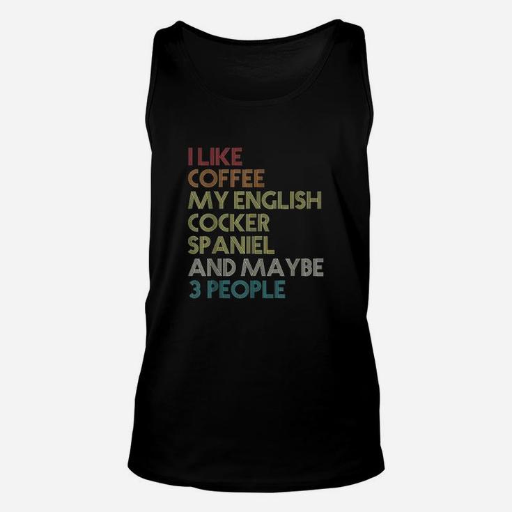 English Cocker Spaniel Dog Owner Coffee Lovers Unisex Tank Top