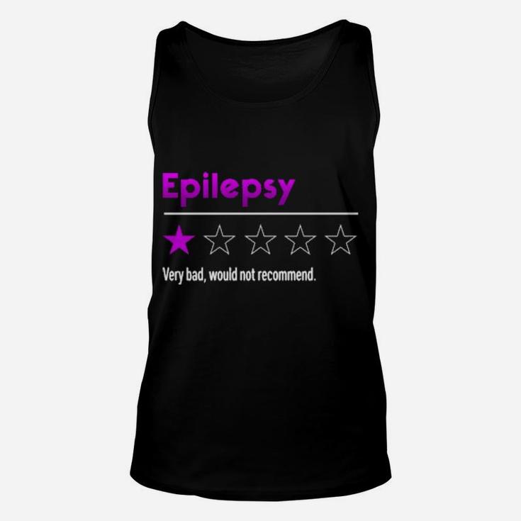 Epilepsy Very Bad Would Not Recommend Unisex Tank Top