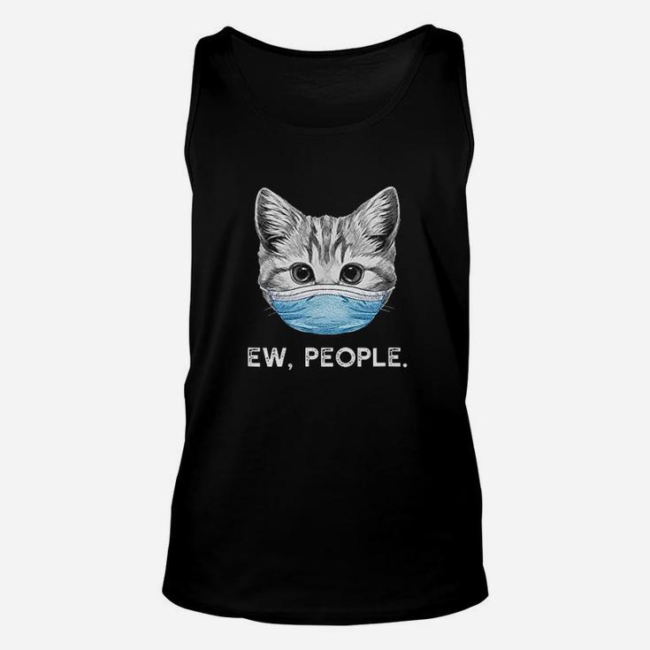 Ew People Cat Wearing Surgical Face Cat Lover Gift Unisex Tank Top