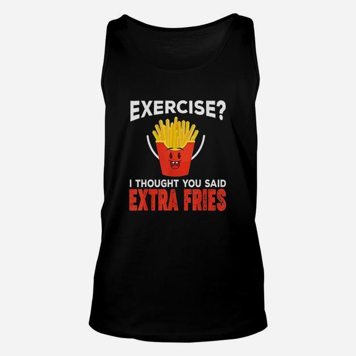 Exercise I Thought You Said Extra Fries Extra Fries Unisex Tank Top