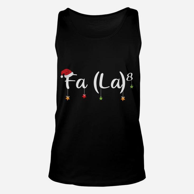 Fa La8 Funny Math Teachers Santa Fa La Xmas Holiday Gift Sweatshirt Unisex Tank Top