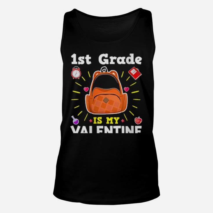 First Grade Is My Valentines Teacher Valentine's Day Unisex Tank Top