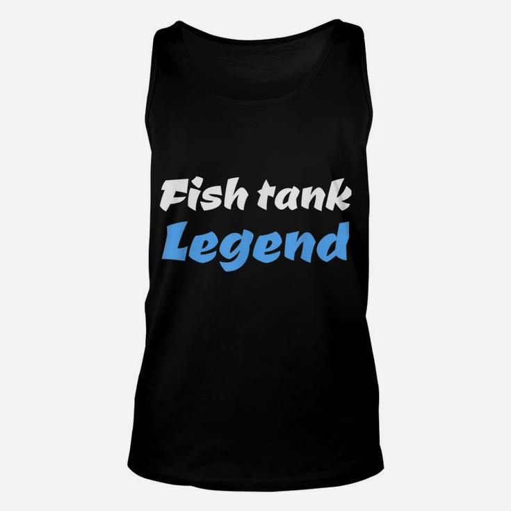 Fish Tank Aquarium  Legend Aquarist Gift Tee Unisex Tank Top