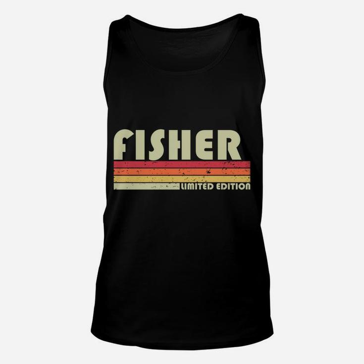 Fisher Surname Funny Retro Vintage 80S 90S Birthday Reunion Sweatshirt Unisex Tank Top