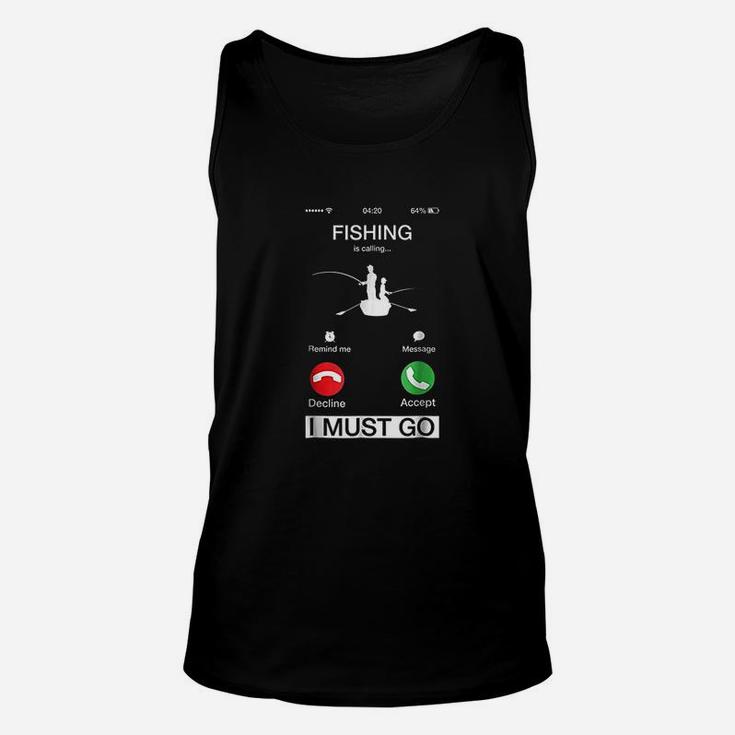 Fishing Is Calling And I Must Go Funny Phone Screen Unisex Tank Top